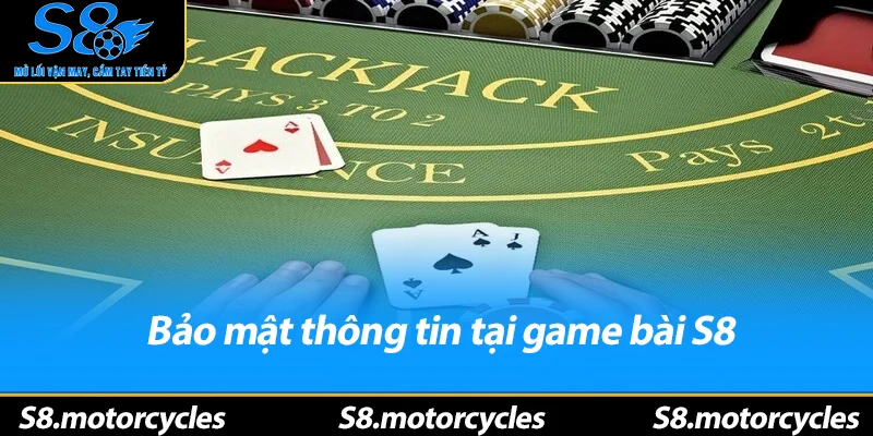 Bảo mật thông tin tại game bài S8
